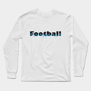 football and score goals Long Sleeve T-Shirt